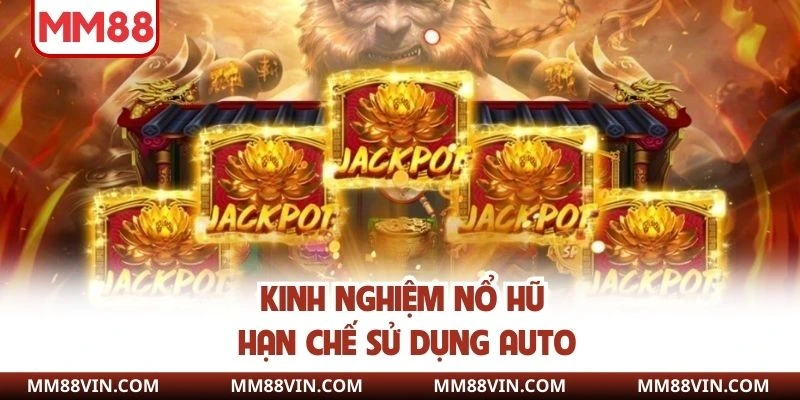 Kinh Nghiệm Nổ Hũ MM88 Thắng Lớn Liên Tục Doanh Thu Trăm Tỷ 4 Kinh nghiệm nổ hũ hạn chế sử dụng auto